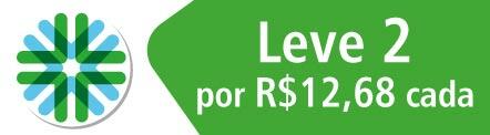 Leve 2 por R$ 12,68 cada